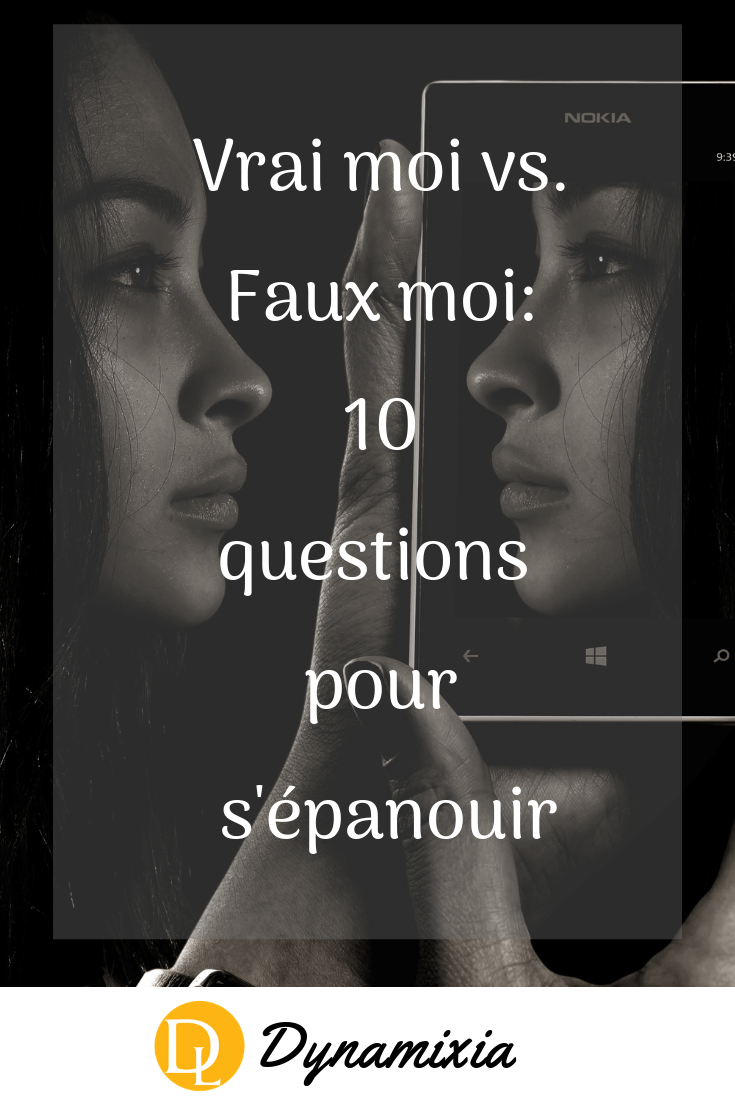 "Vrai moi" vs. "Faux moi". Reprendre confiance en soi en valorisant